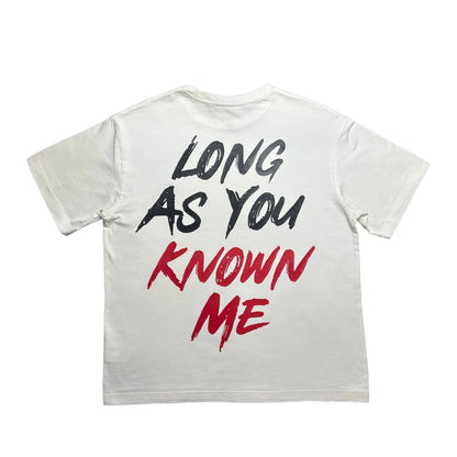 Long As You Known Me Tee - White